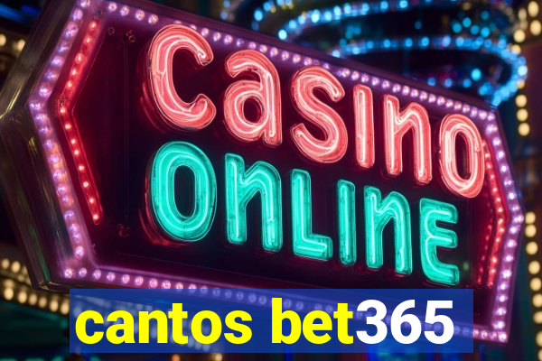 cantos bet365
